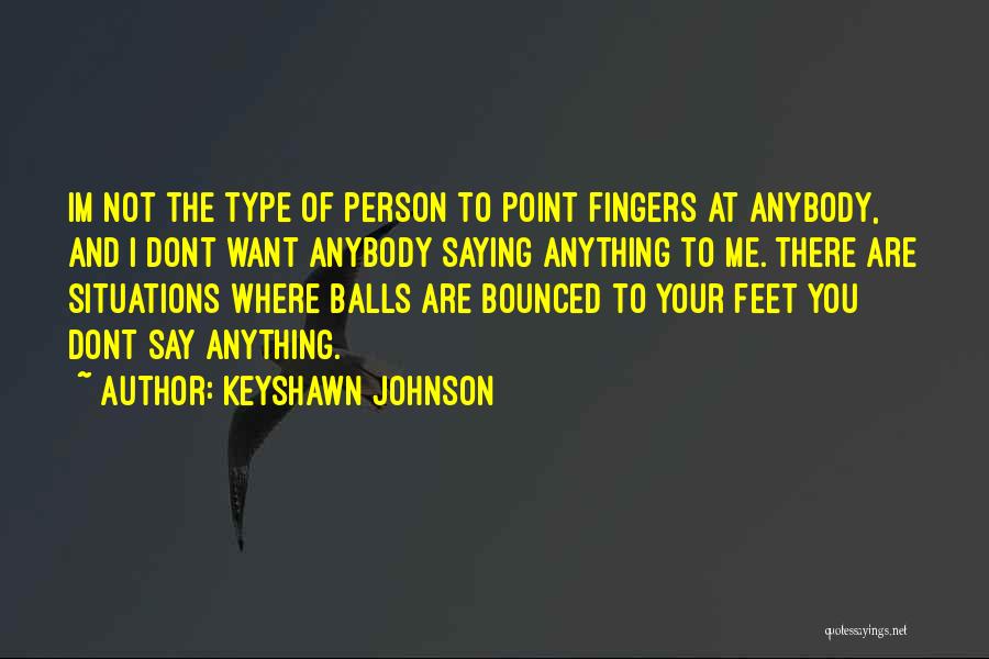 I'm Not You Im Me Quotes By Keyshawn Johnson