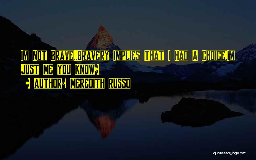 I'm Not You Im Me Quotes By Meredith Russo