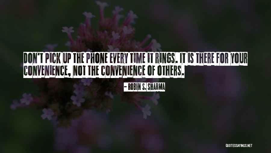 I'm Not Your Convenience Quotes By Robin S. Sharma