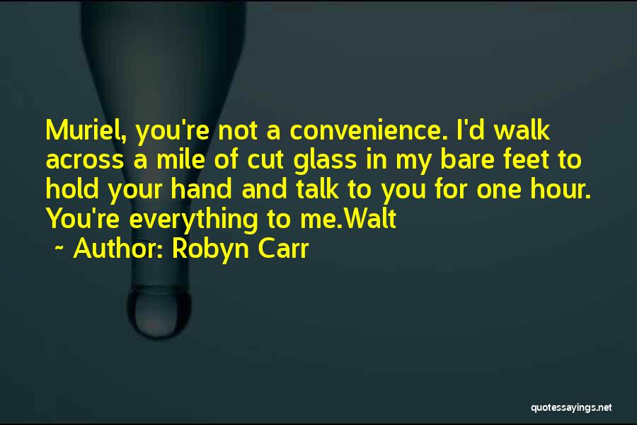 I'm Not Your Convenience Quotes By Robyn Carr