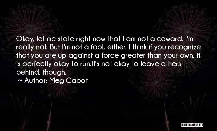 I'm Not Your Fool Quotes By Meg Cabot