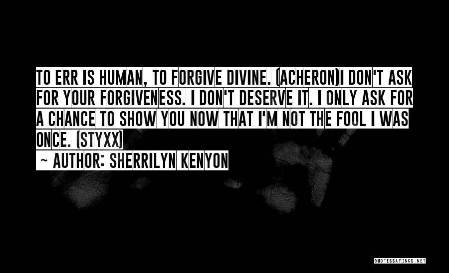 I'm Not Your Fool Quotes By Sherrilyn Kenyon