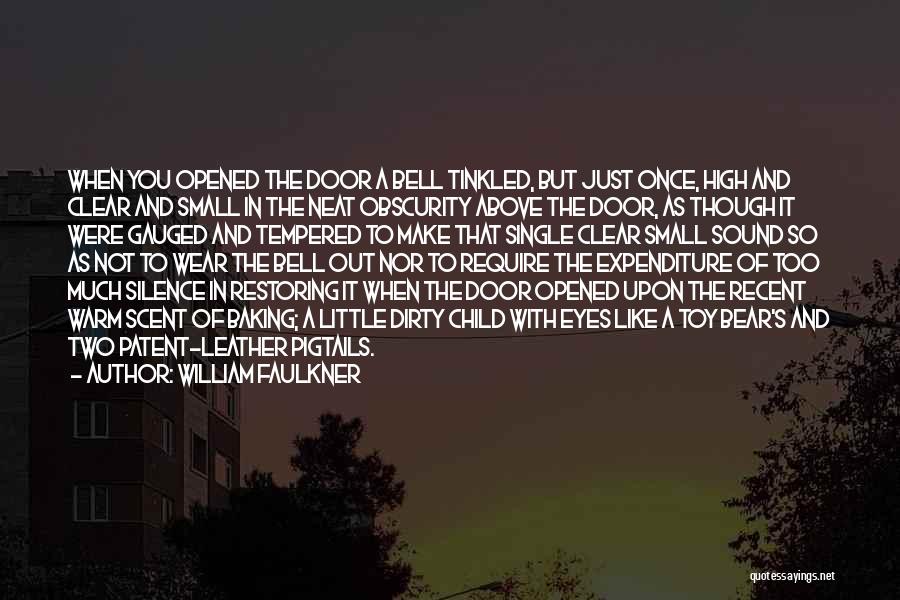 I'm Not Your Toy Quotes By William Faulkner