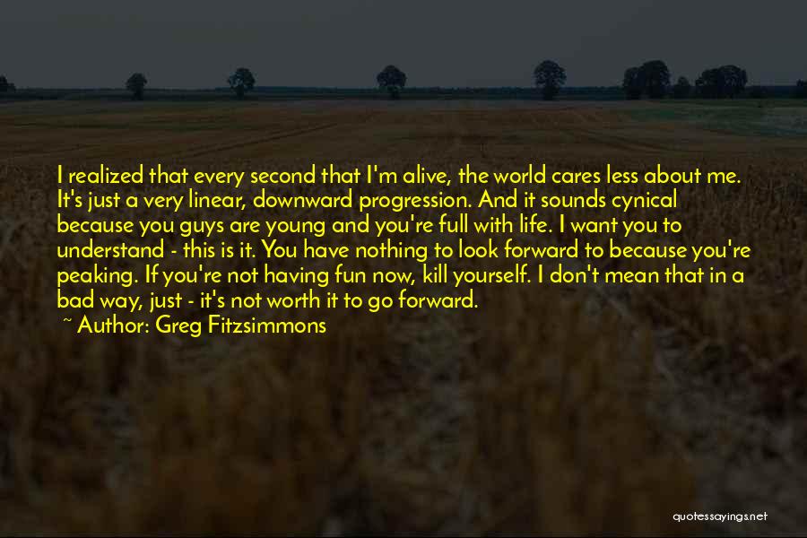 I'm Nothing In This World Quotes By Greg Fitzsimmons