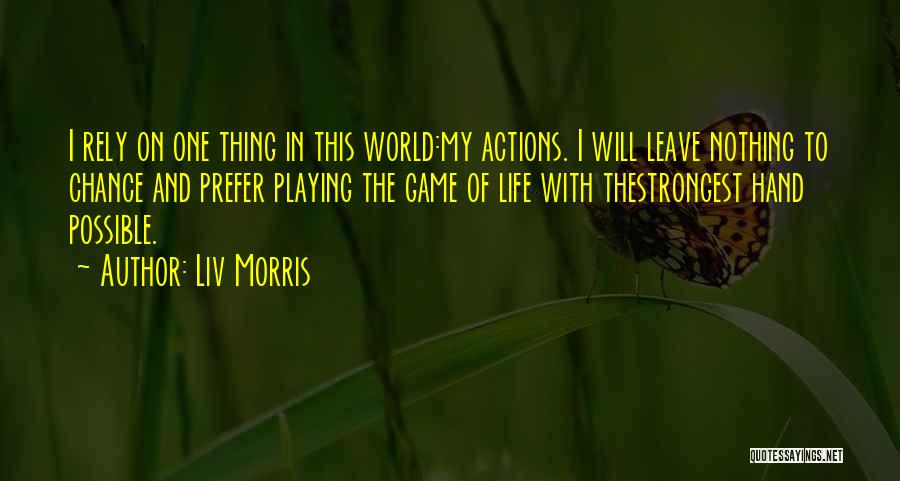 I'm Nothing In This World Quotes By Liv Morris