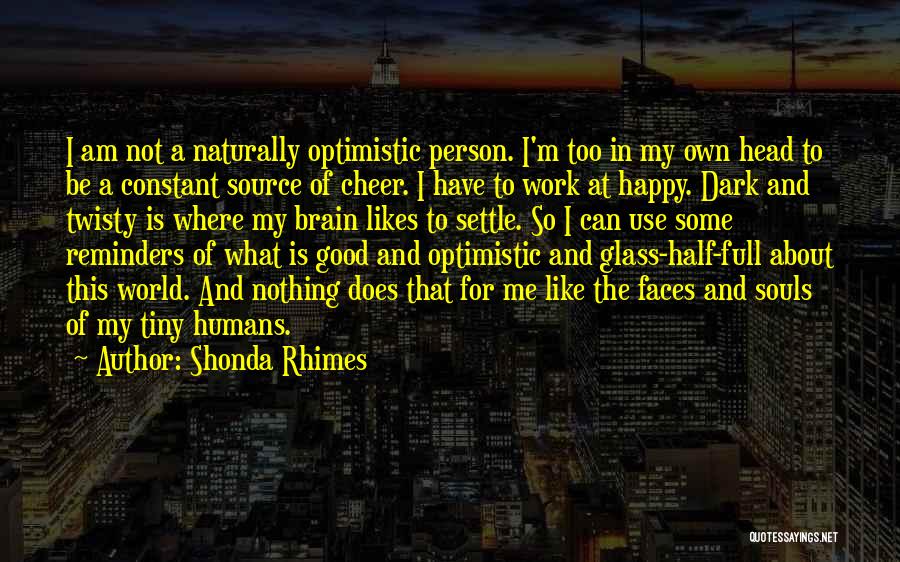 I'm Nothing In This World Quotes By Shonda Rhimes