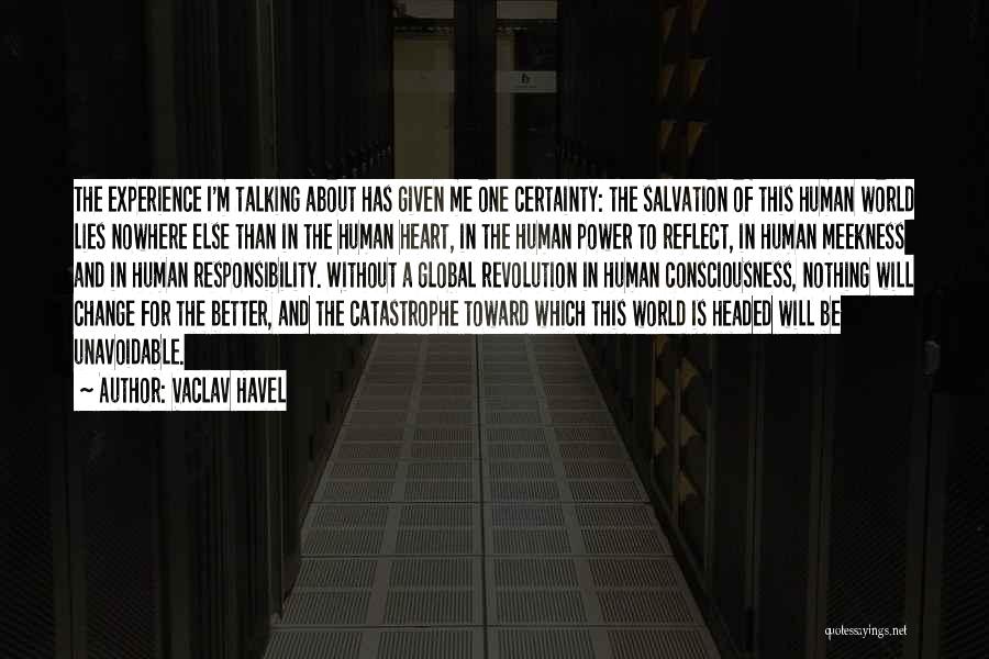 I'm Nothing In This World Quotes By Vaclav Havel