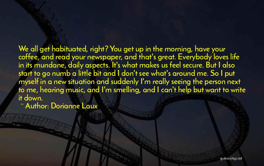 I'm Numb Quotes By Dorianne Laux