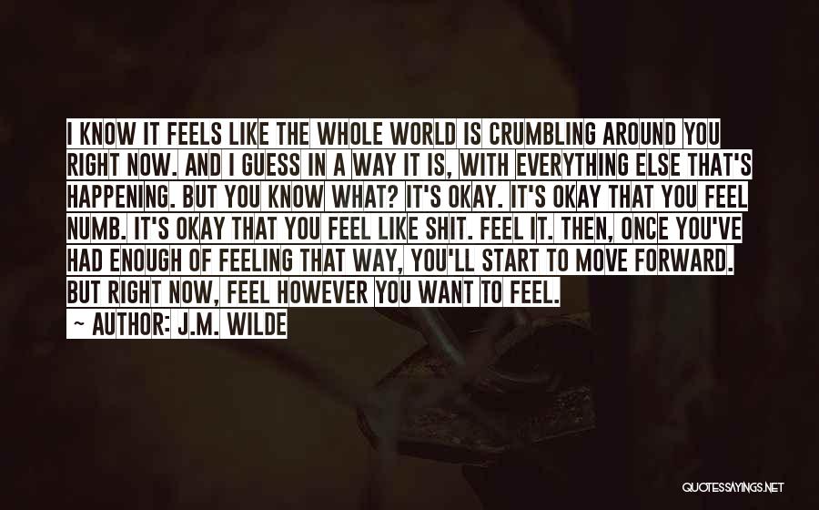 I'm Numb Quotes By J.M. Wilde