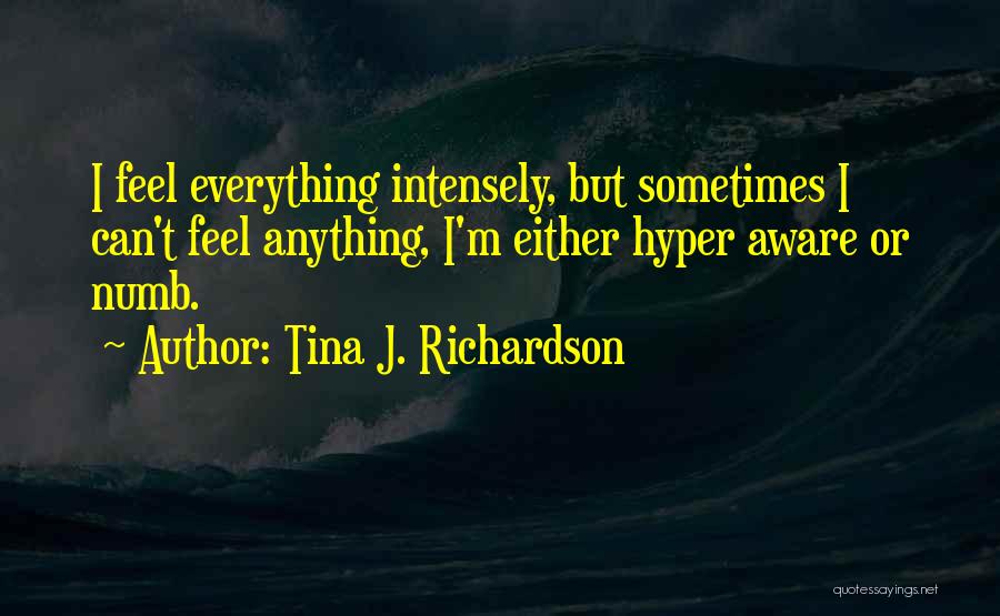 I'm Numb Quotes By Tina J. Richardson