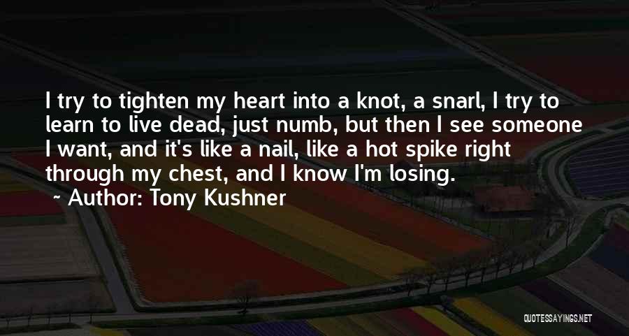 I'm Numb Quotes By Tony Kushner