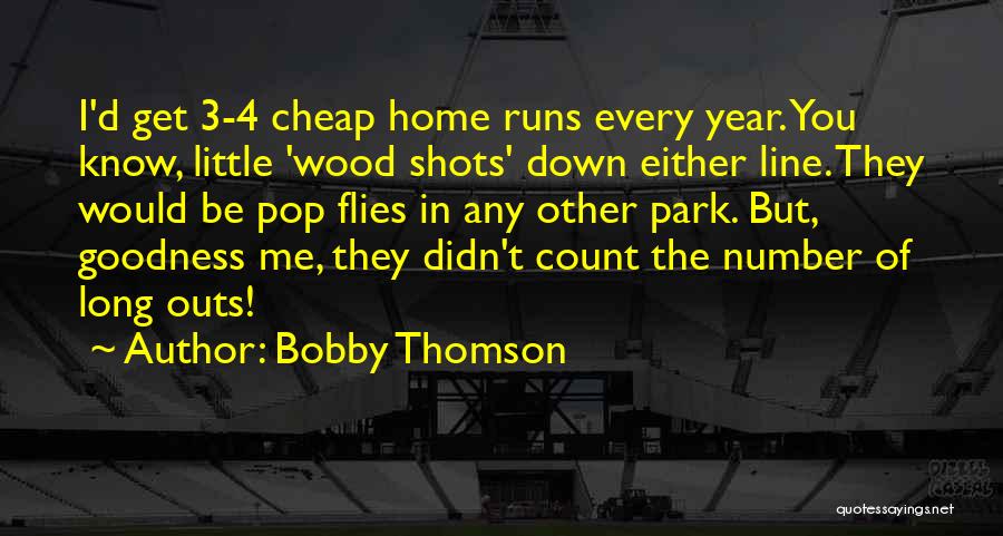 I'm Number 4 Quotes By Bobby Thomson