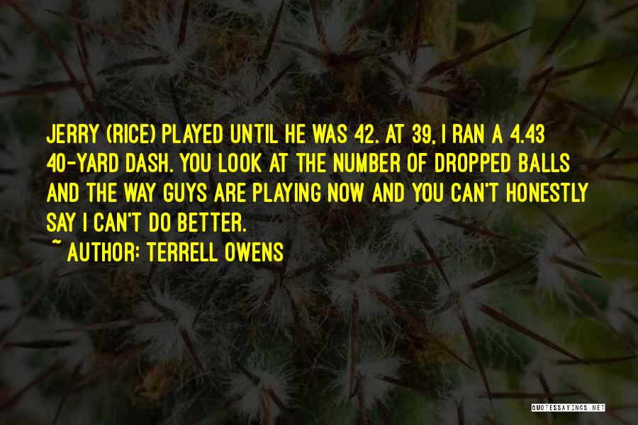 I'm Number 4 Quotes By Terrell Owens