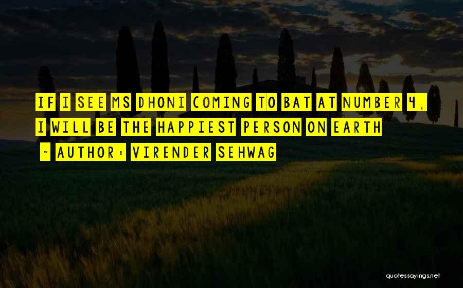 I'm Number 4 Quotes By Virender Sehwag