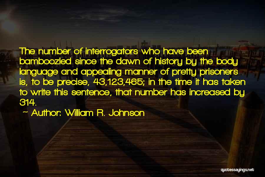 I'm Number 4 Quotes By William R. Johnson