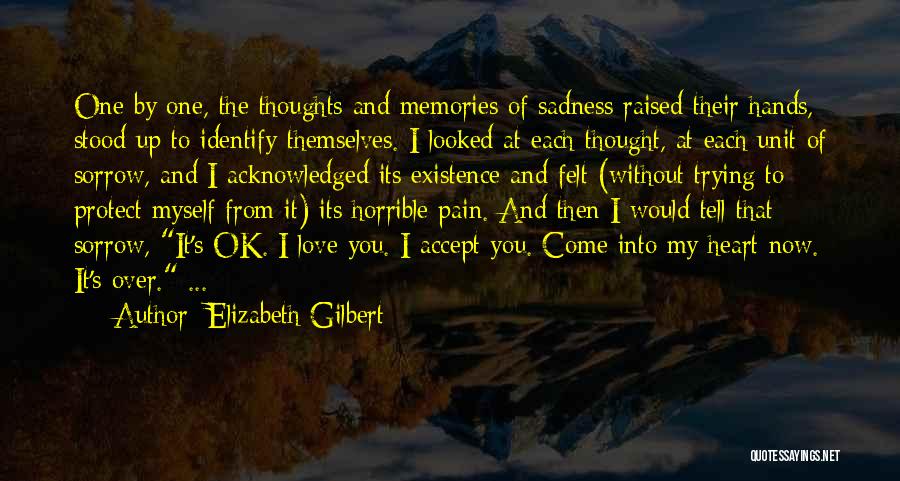 I'm Ok Without You Quotes By Elizabeth Gilbert