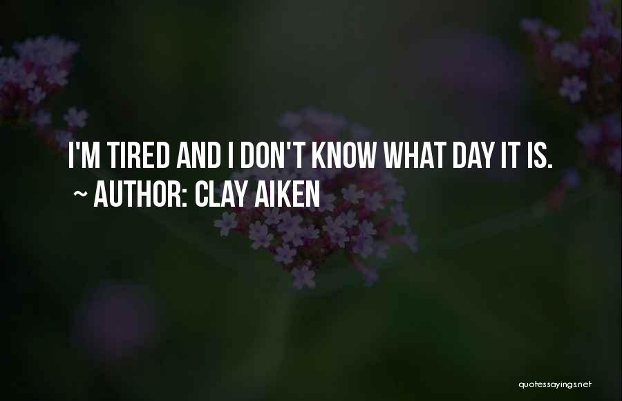 Im Okay But I'm Not Quotes By Clay Aiken