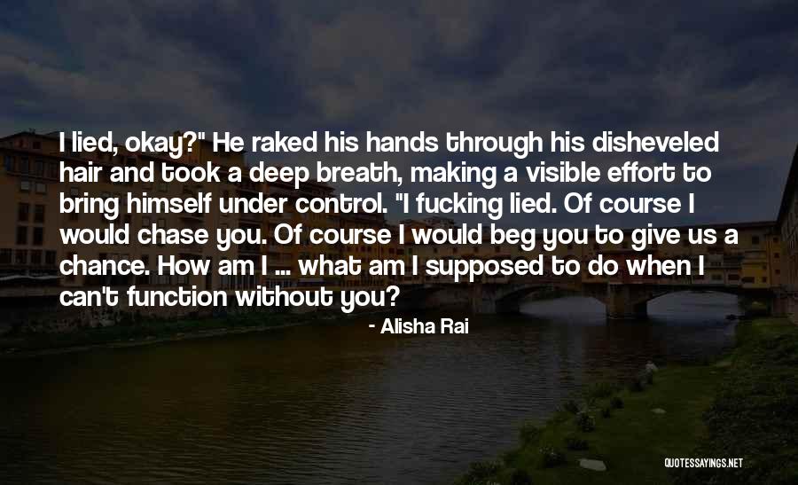 I'm Okay Without You Quotes By Alisha Rai I'm Okay Without You Quotes By Alisha Rai