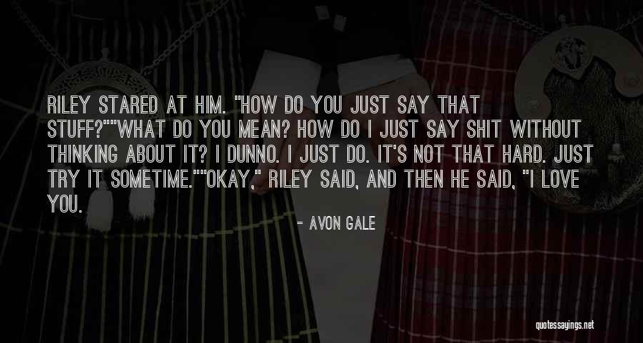 I'm Okay Without You Quotes By Avon Gale I'm Okay Without You Quotes By Avon Gale
