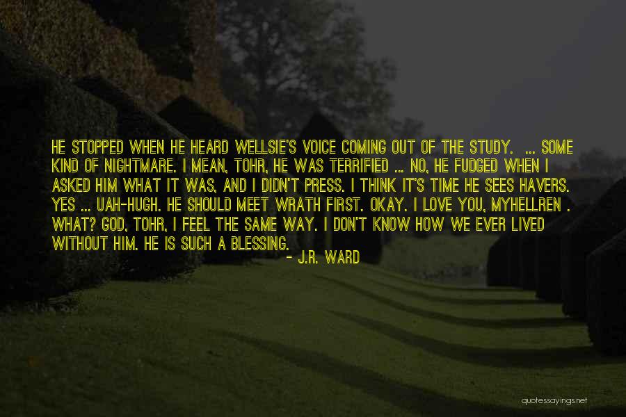 I'm Okay Without You Quotes By J.R. Ward I'm Okay Without You Quotes By J.R. Ward
