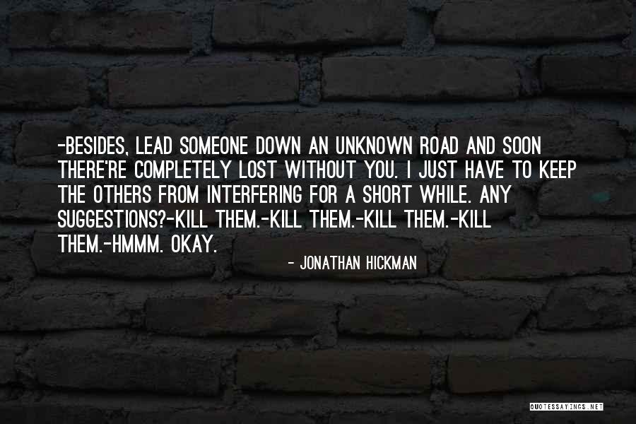 I'm Okay Without You Quotes By Jonathan Hickman I'm Okay Without You Quotes By Jonathan Hickman