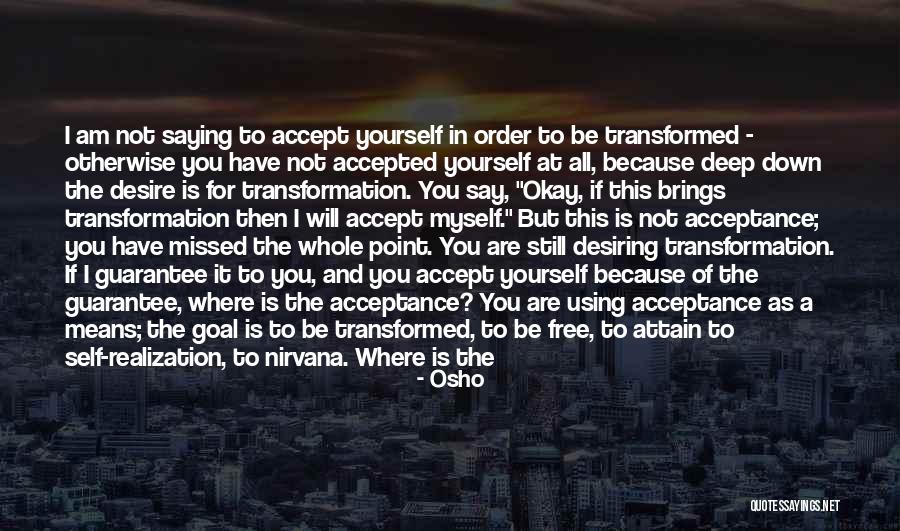 I'm Okay Without You Quotes By Osho I'm Okay Without You Quotes By Osho