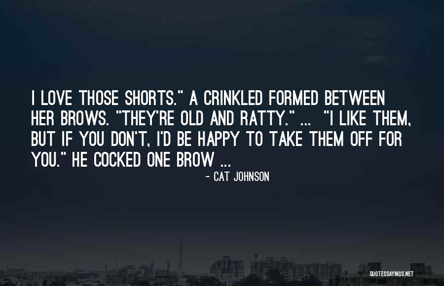 I'm Old School Love Quotes By Cat Johnson