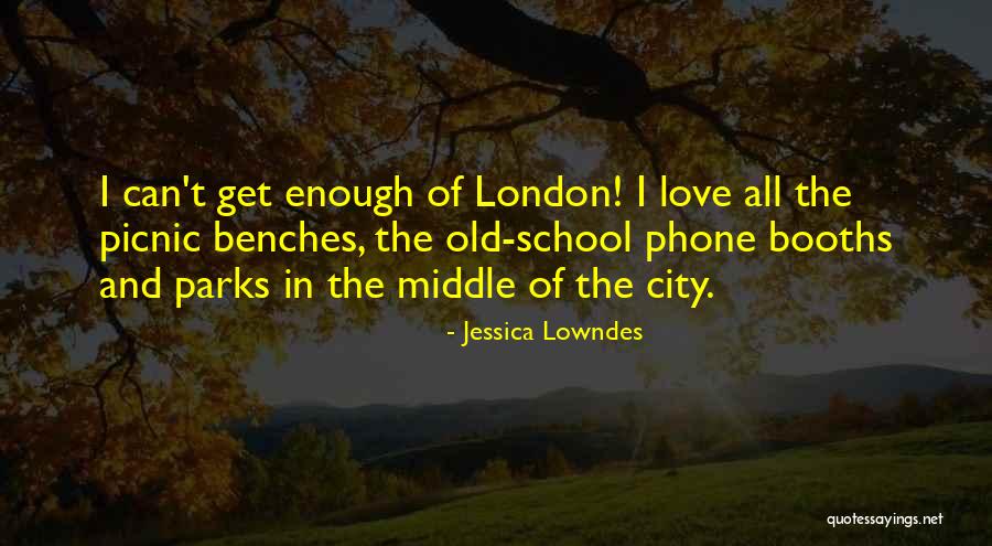 I'm Old School Love Quotes By Jessica Lowndes