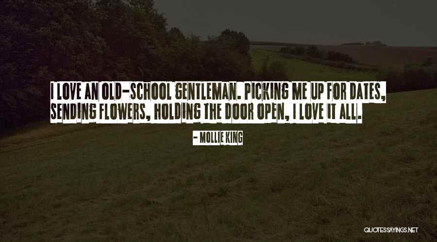 I'm Old School Love Quotes By Mollie King