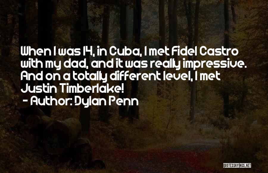 I'm On A Different Level Quotes By Dylan Penn