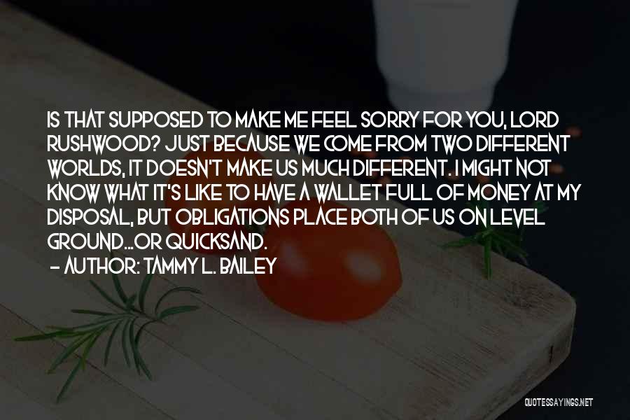 I'm On A Different Level Quotes By Tammy L. Bailey