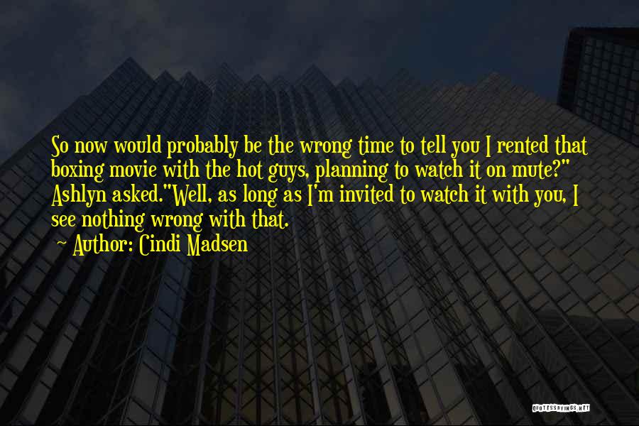 I'm On Mute Quotes By Cindi Madsen
