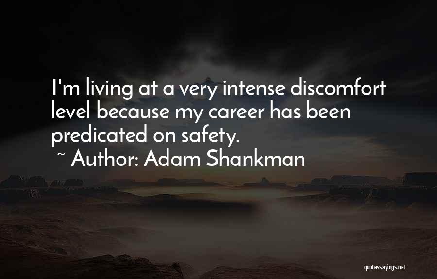 I'm On My Level Quotes By Adam Shankman