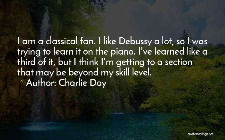 I'm On My Level Quotes By Charlie Day