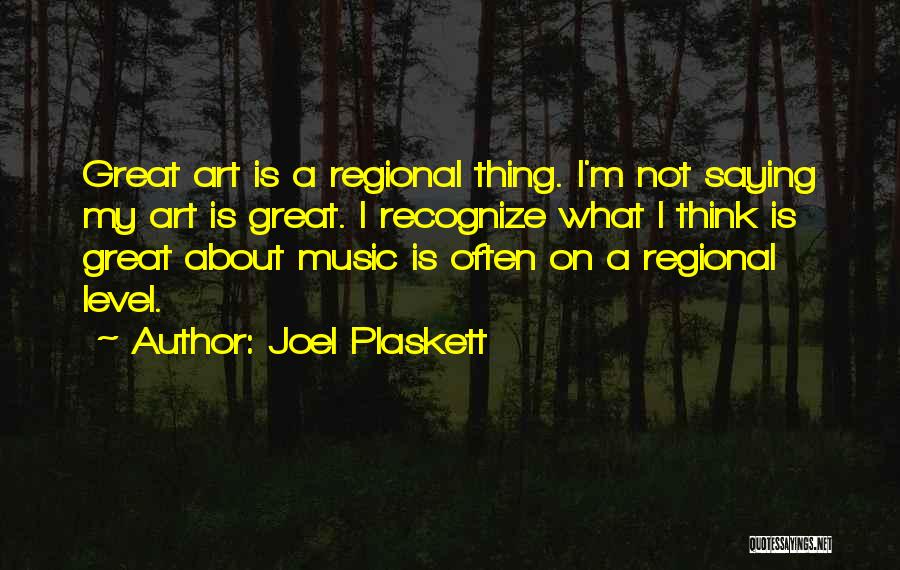 I'm On My Level Quotes By Joel Plaskett