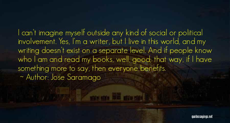 I'm On My Level Quotes By Jose Saramago