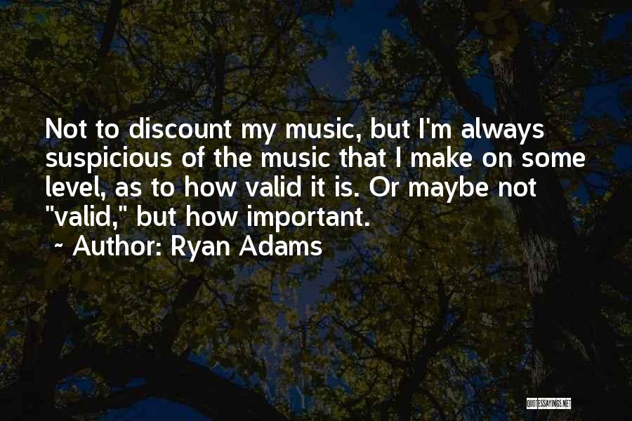 I'm On My Level Quotes By Ryan Adams