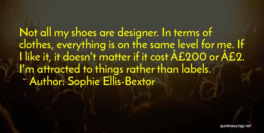 I'm On My Level Quotes By Sophie Ellis-Bextor