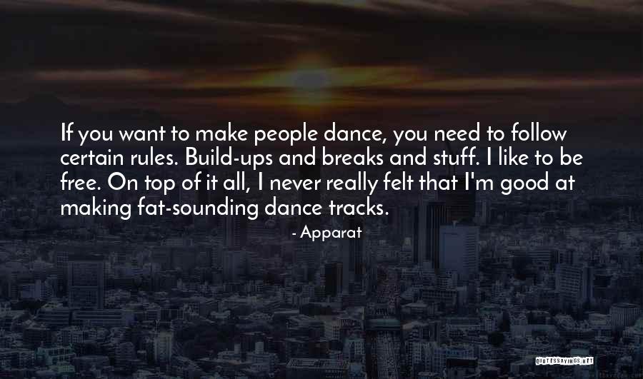 I'm On Top Quotes By Apparat