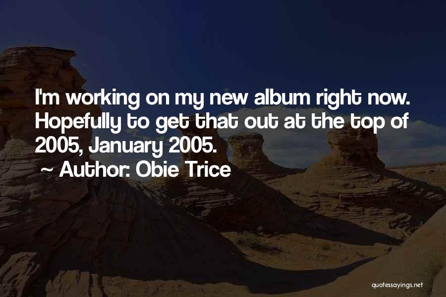 I'm On Top Quotes By Obie Trice