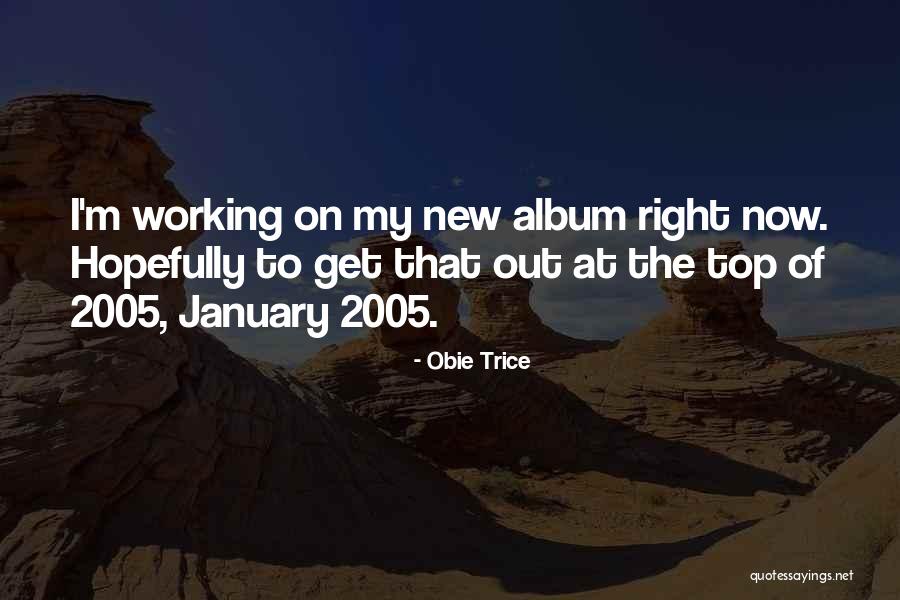 I'm On Top Quotes By Obie Trice