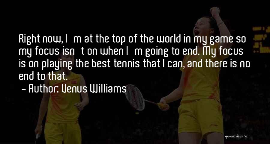 I'm On Top Quotes By Venus Williams