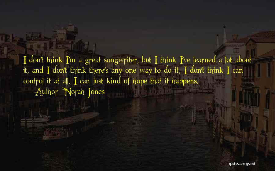 I'm One Of A Kind Quotes By Norah Jones