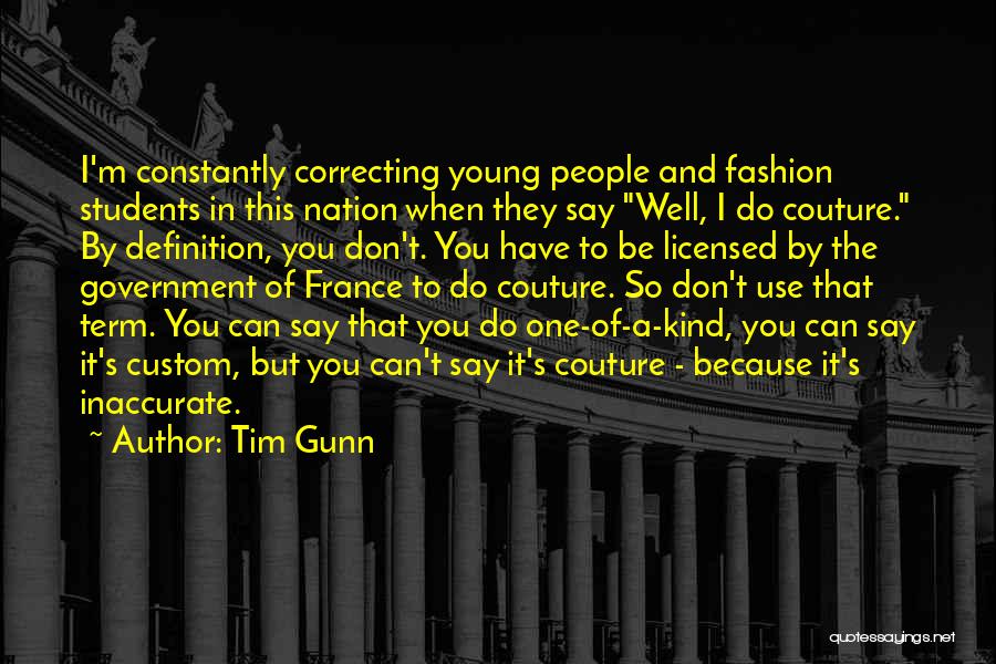 I'm One Of A Kind Quotes By Tim Gunn