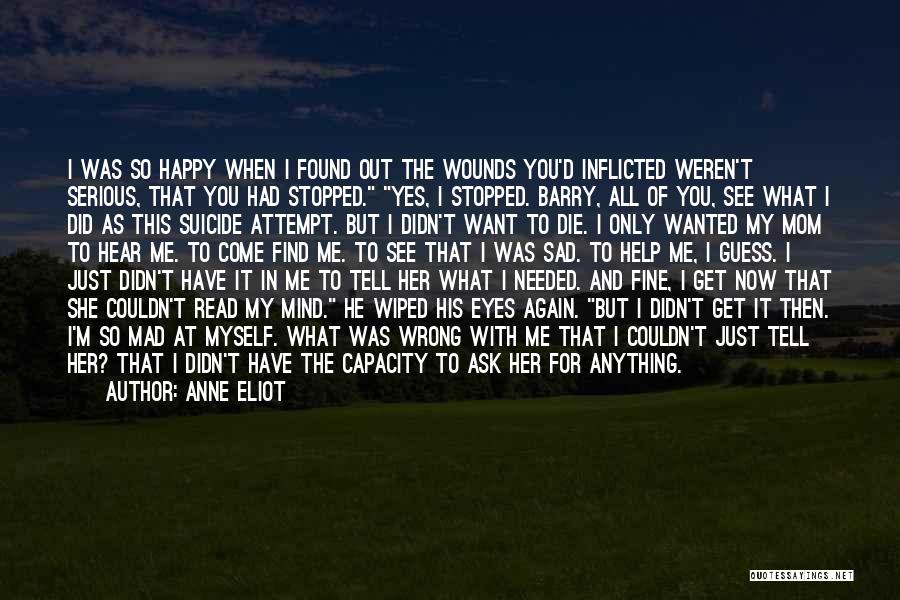 I'm Only Happy When I'm With You Quotes By Anne Eliot