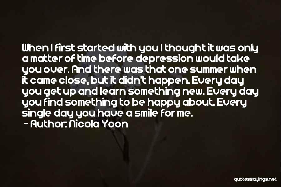 I'm Only Happy When I'm With You Quotes By Nicola Yoon