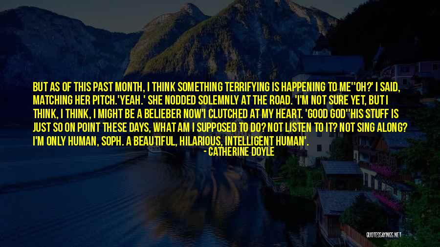 I'm Only Human Quotes By Catherine Doyle I'm Only Human Quotes By Catherine Doyle