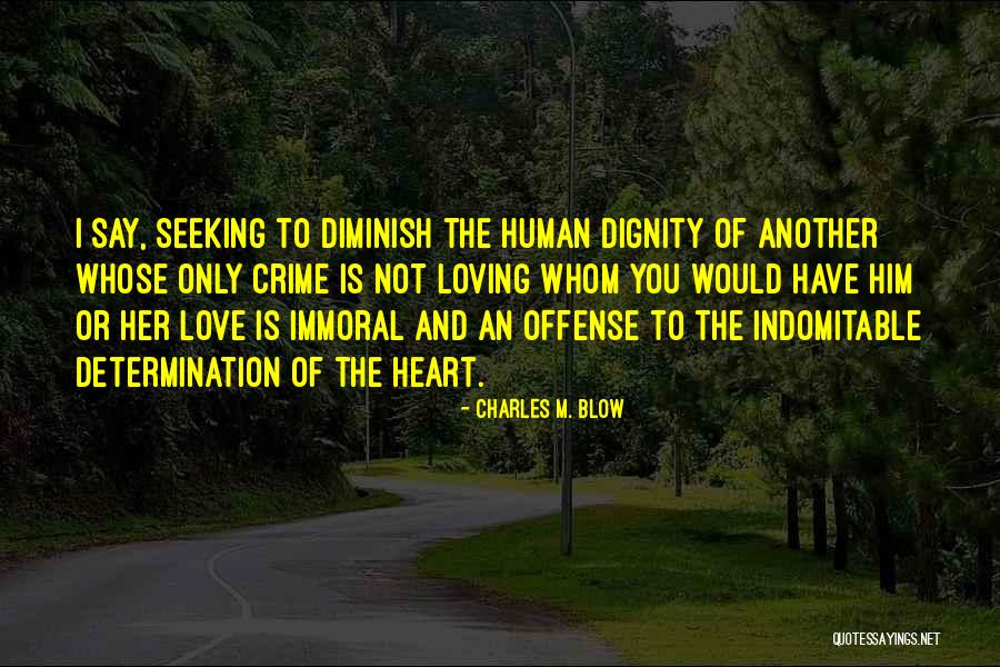 I'm Only Human Quotes By Charles M. Blow I'm Only Human Quotes By Charles M. Blow