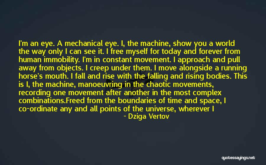I'm Only Human Quotes By Dziga Vertov I'm Only Human Quotes By Dziga Vertov