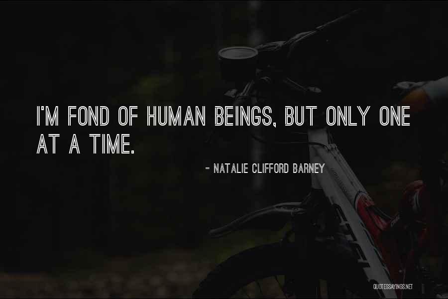 I'm Only Human Quotes By Natalie Clifford Barney I'm Only Human Quotes By Natalie Clifford Barney